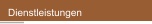 Dienstleistungen